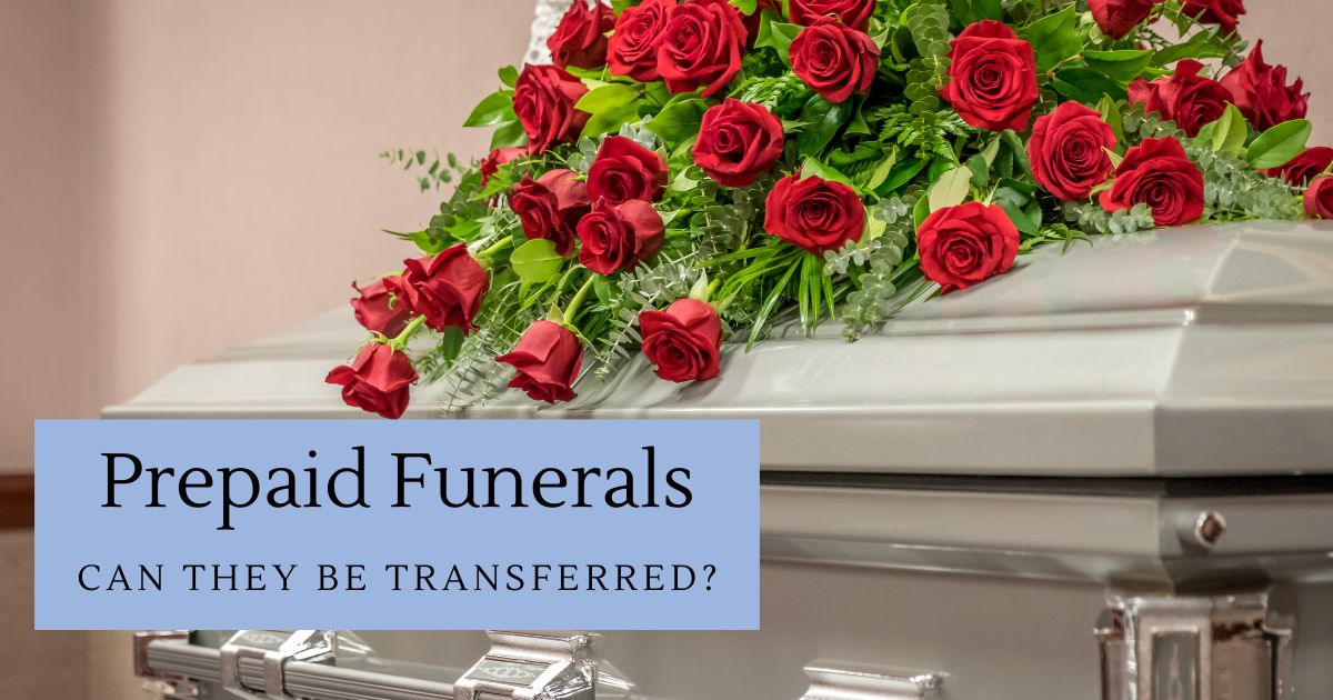 Can a prepaid funeral be transferred to another funeral home?